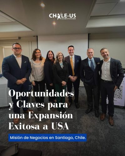 La Chile-US Chamber participa en misión comercial para impulsar negocios binacionales
